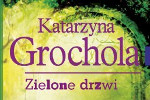 Katarzyna Grochola, Zielone drzwi - pki ycia, pty nadziei