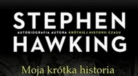 Stephen Hawking, Moja krtka historia [fot. Stephen Hawking, Moja krtka historia]