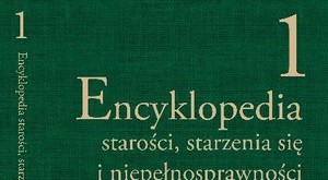 Unikatowa encyklopedia [fot. Encyklopedia staroci, starzenia si i niepenosprawnoci 2017-2018]